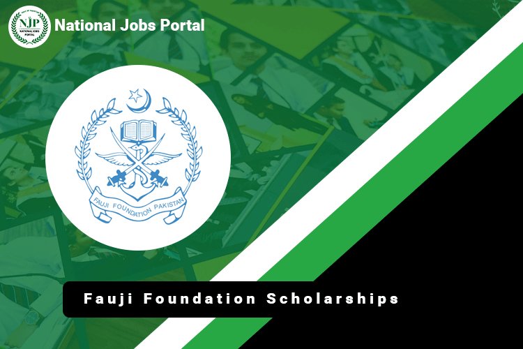 Fauji Foundation Scholarships