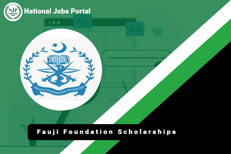 Fauji Foundation Scholarships