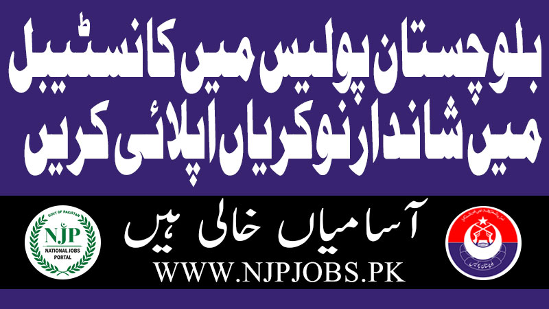 Balochistan Police Jobs 2024 for Constable